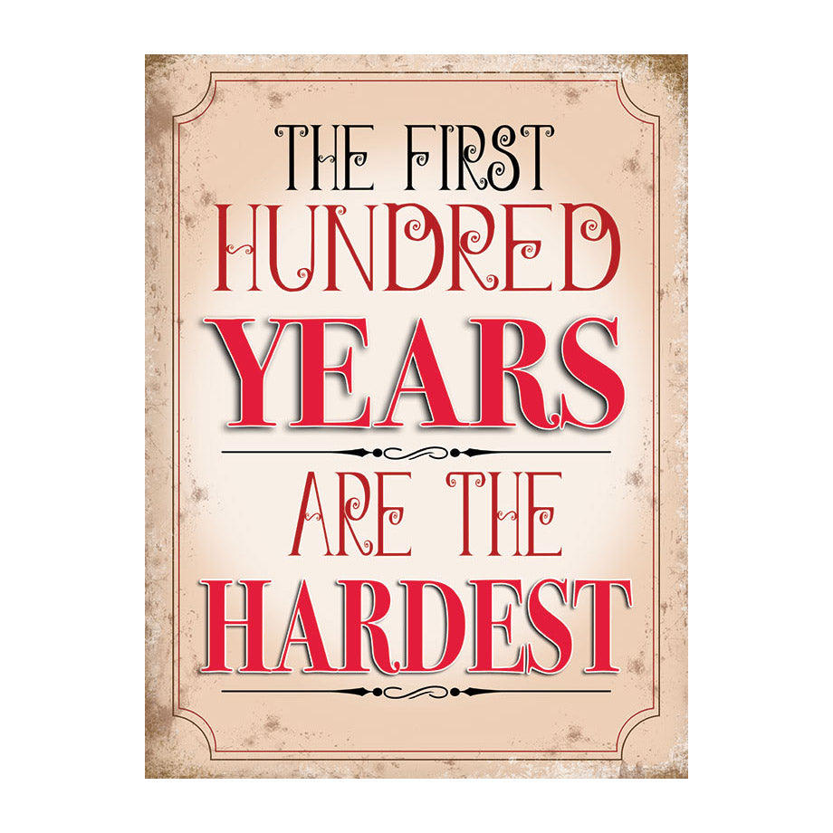 The First 100 Years are the Hardest (Small)
