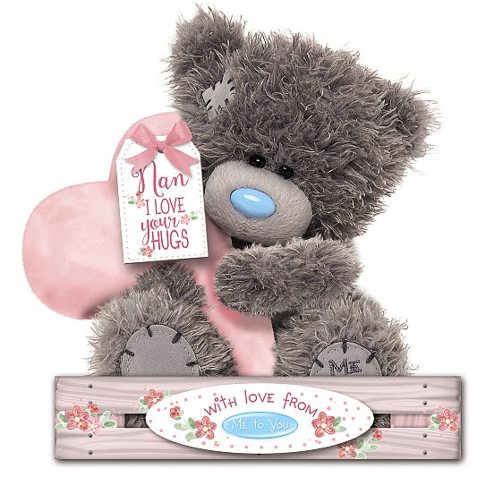 Nan I love your hugs - 7'' Bear