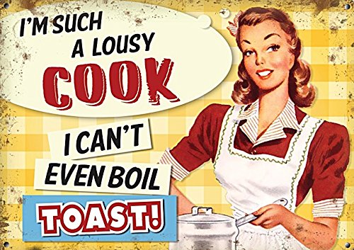 I'm such a lousy cook- I can't even boil toast (Small)
