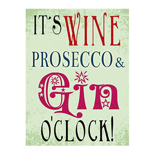 It's Wine, Prosecco and Gin O'Clock (Small)