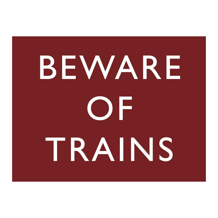 Beware of Trains (Small)