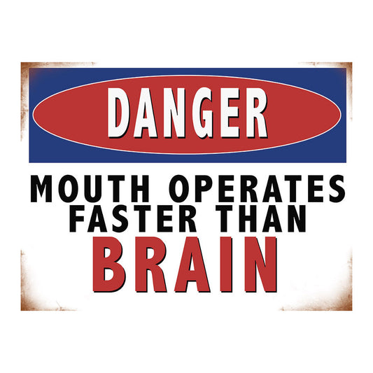 Danger - Mouth Operates Faster than Brain (Small)