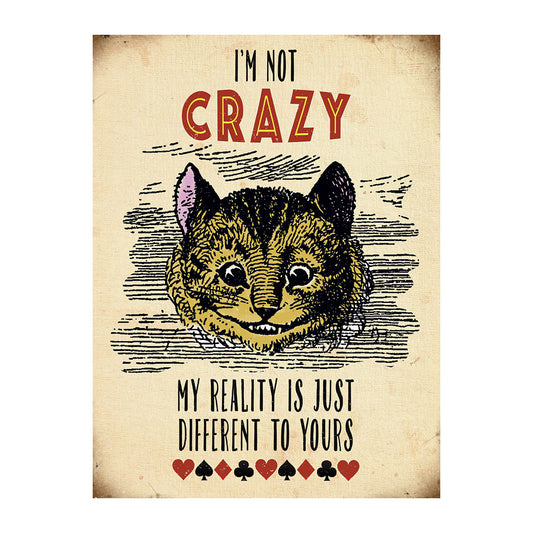 Cheshire Cat - I'm Not Crazy (Small)