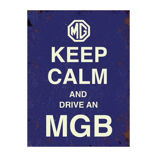 Keep Calm and Drive An MGB (Small)