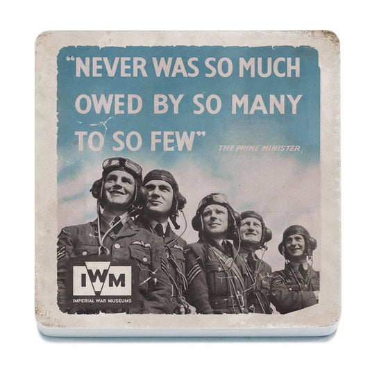 Never was so much owed by so many to so few (Drinks Coaster)