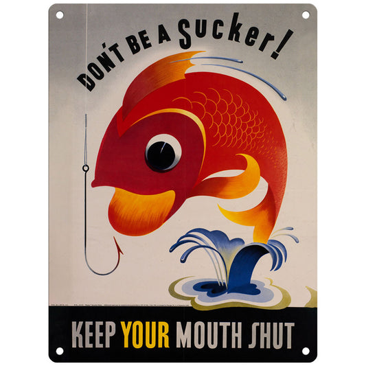 Don't be a Sucker! Keep your mouth shut (Small)