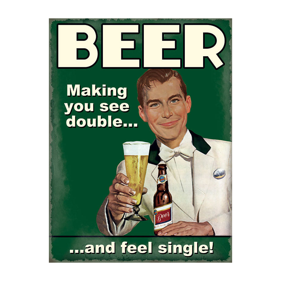 Beer - Making you see double... and feel single! (Small)