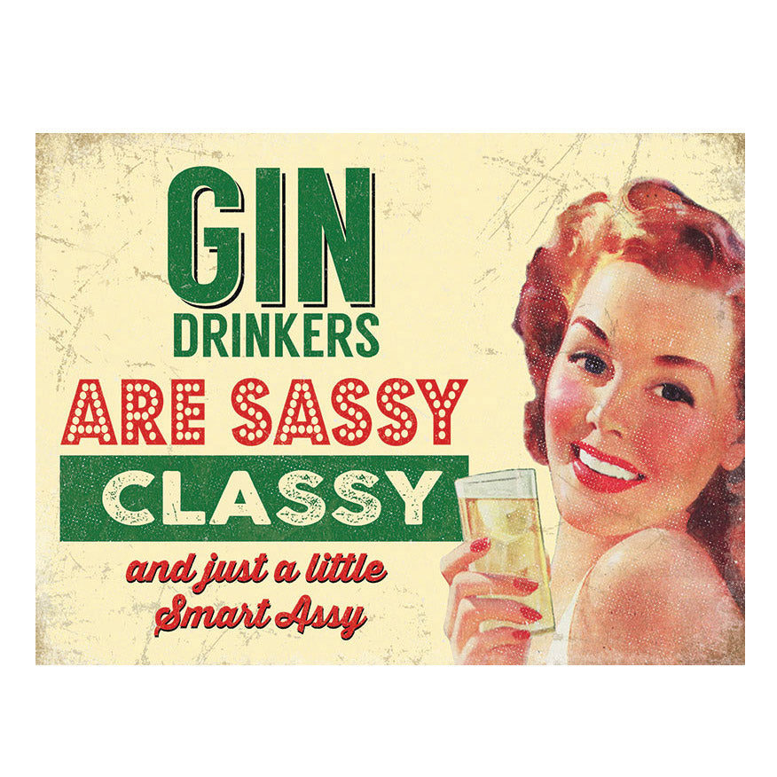 Gin Drinkers are Sassy Classy... (Small)