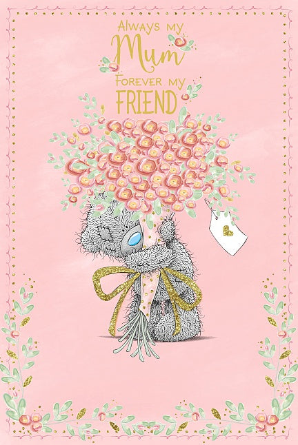 Always my Mum Forever my Friend - Mother's Day Card